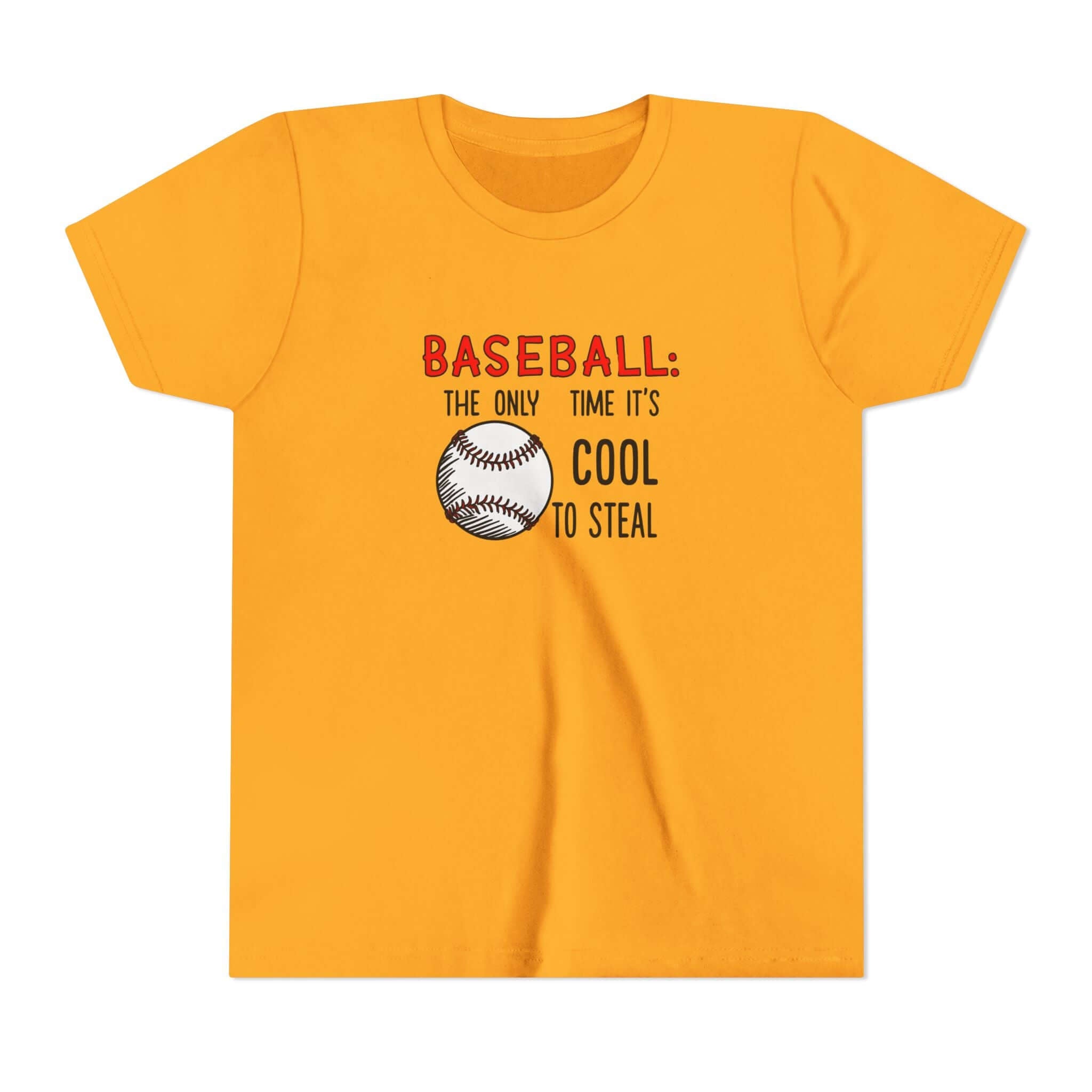 Youth Baseball Tee: "Baseball: The Only Time It's Cool to Steal"