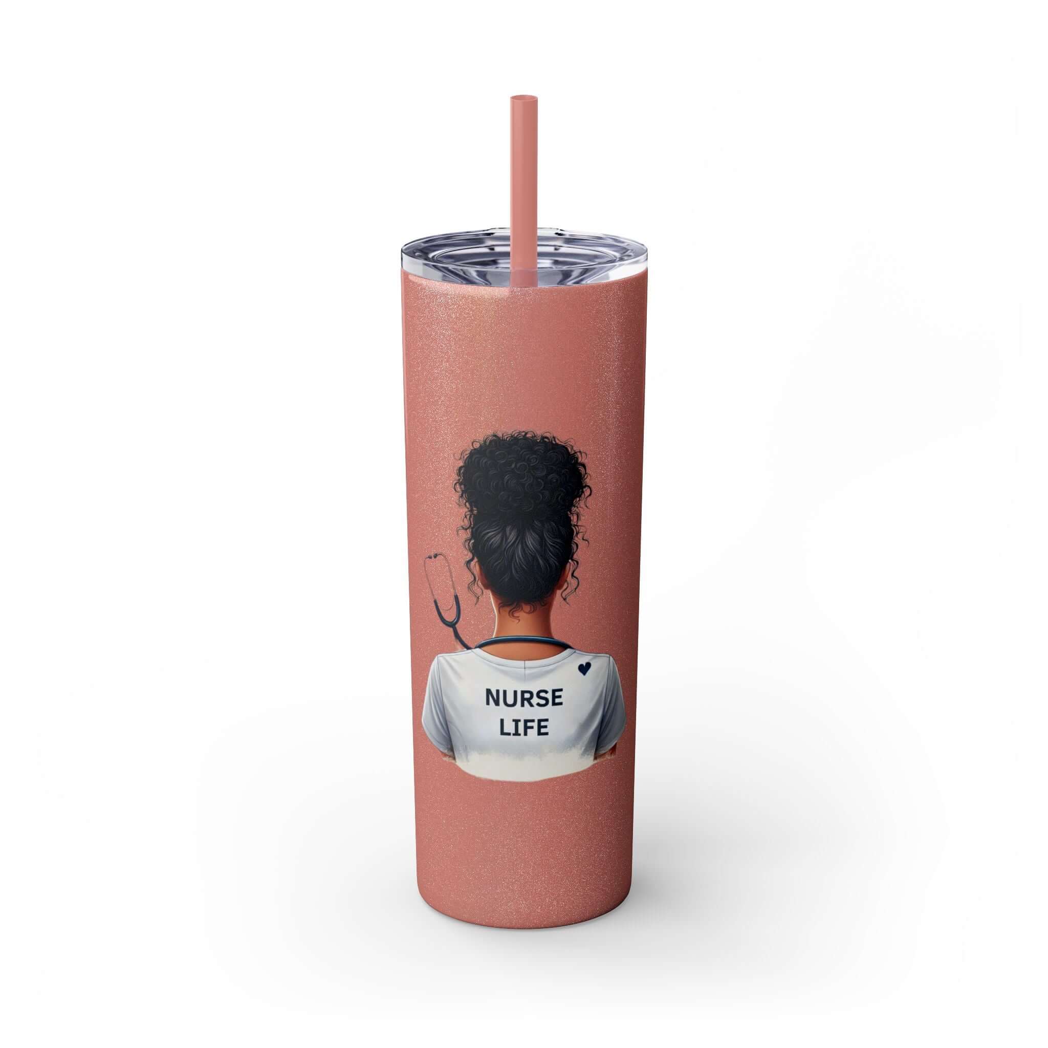 Skinny tumbler with straw featuring a nurse with dark curly hair and 'Nurse Life' design, 20oz capacity.