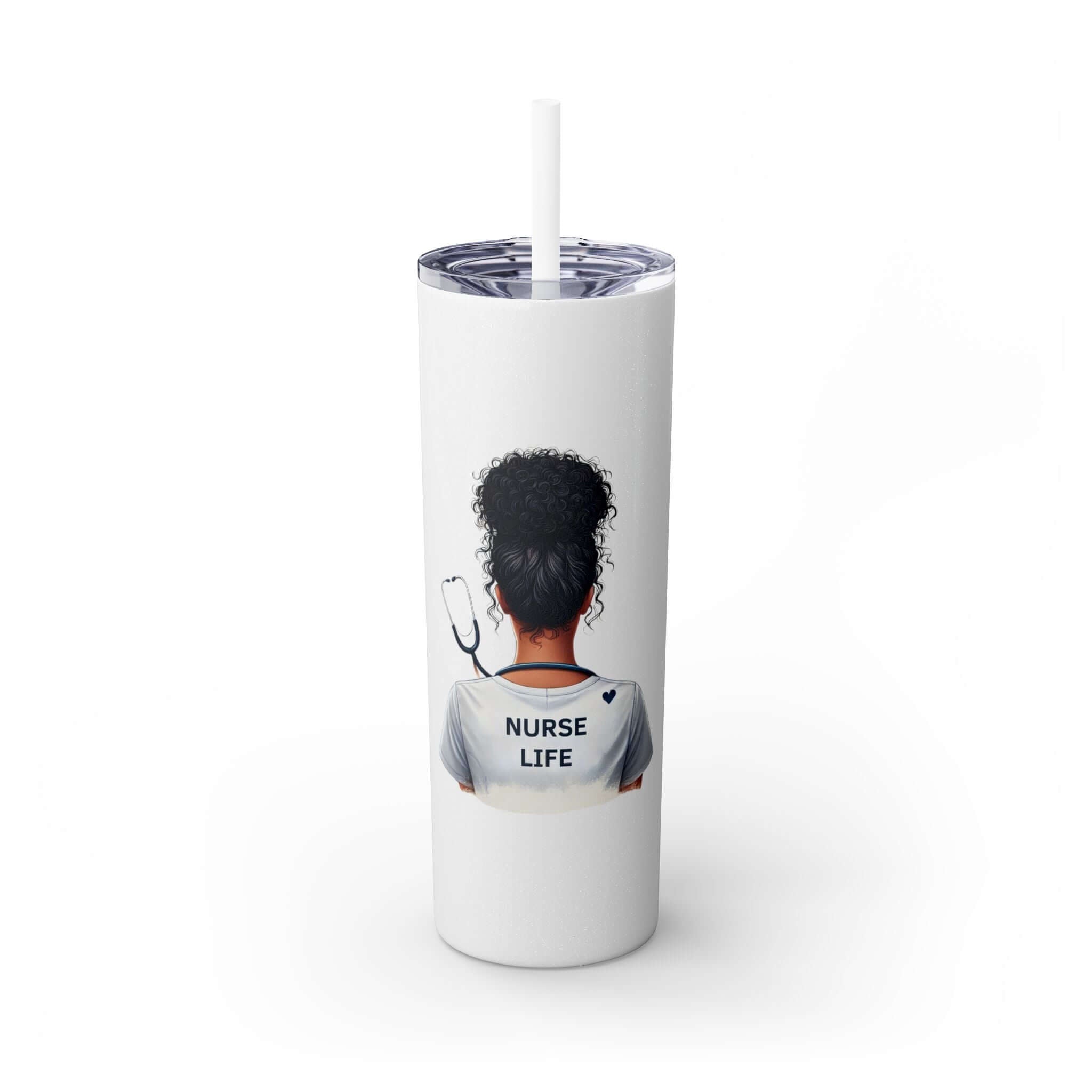 Nurse Life skinny tumbler featuring a woman with dark curly hair bun, perfect for hydration on the go.