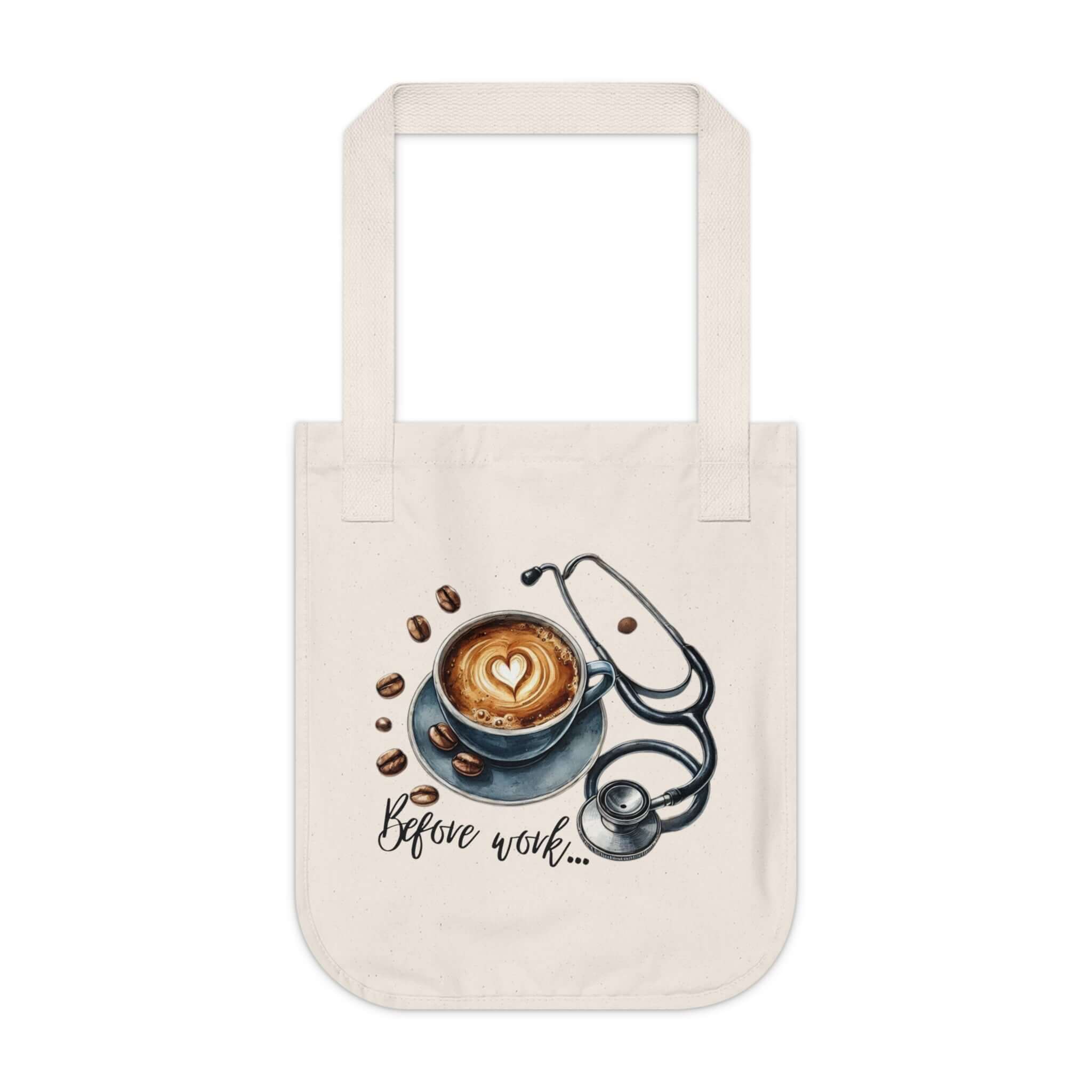 Canvas tote bag with a printed coffee cup and stethoscope design, saying 'Before work...'