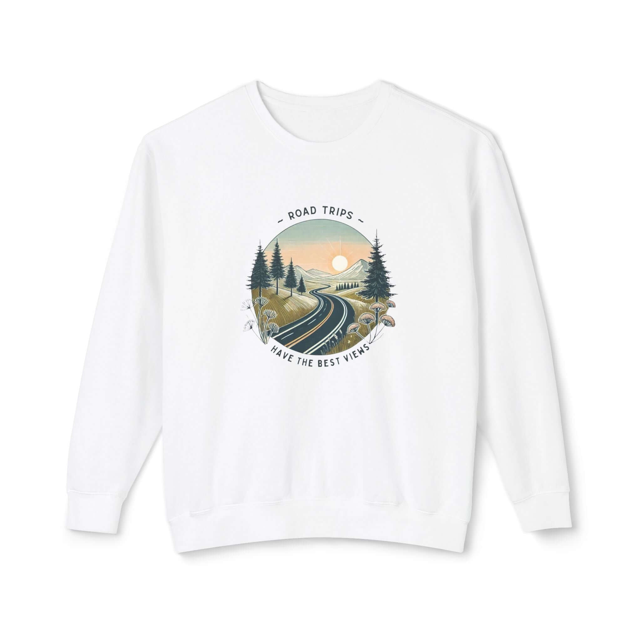 Lightweight crewneck sweatshirt featuring road trips saying 'Have the Best Views' with a scenic road design.