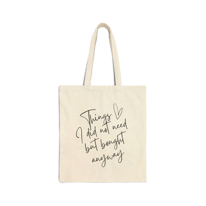 Things I did not need but bought anyway Canvas Tote