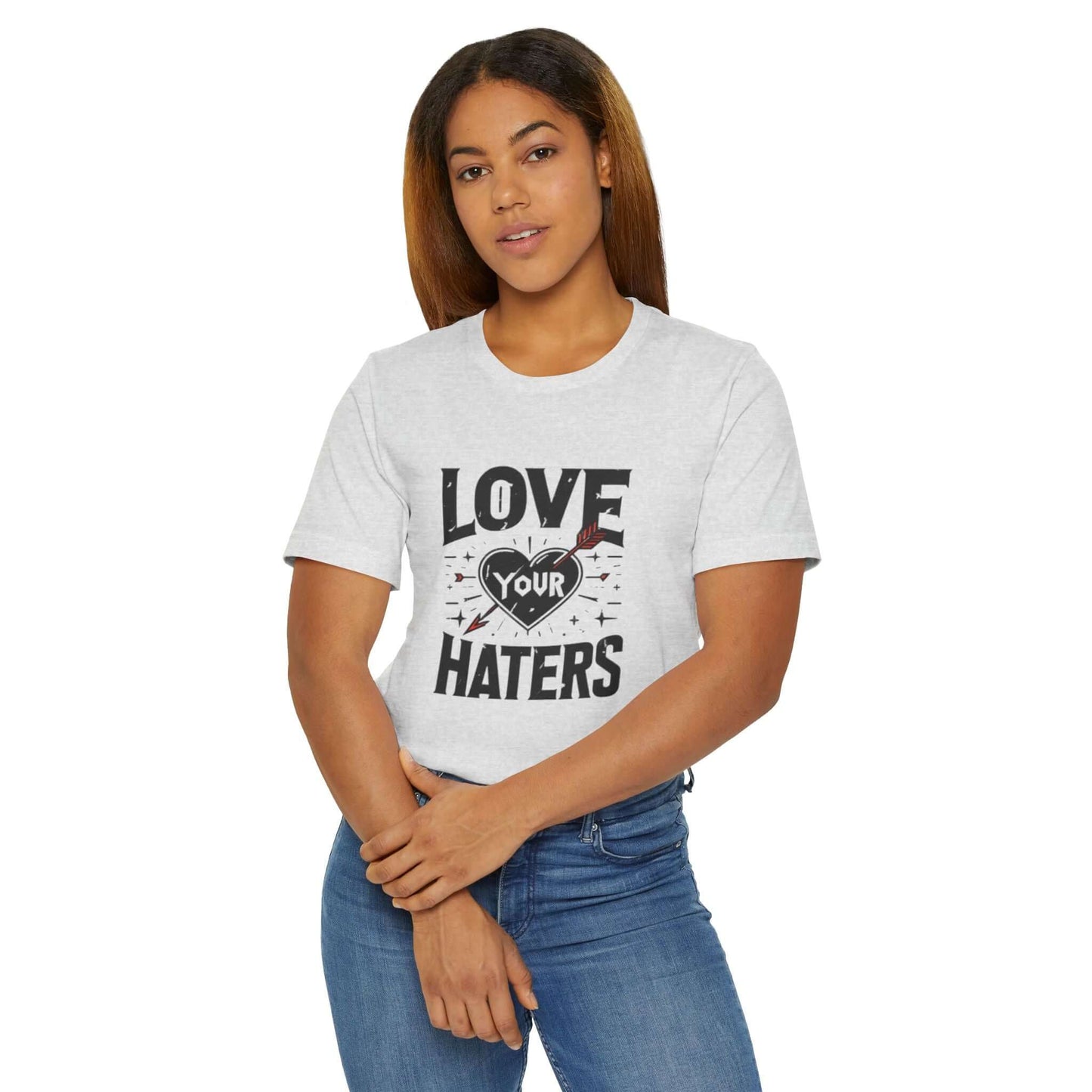 Love your haters tshirt