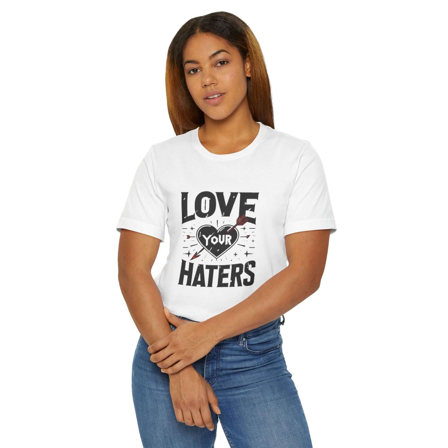 Love your haters tshirt