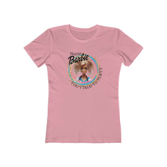 Nurse Barbie Too Tired to Party Womens Boyfriend Tee