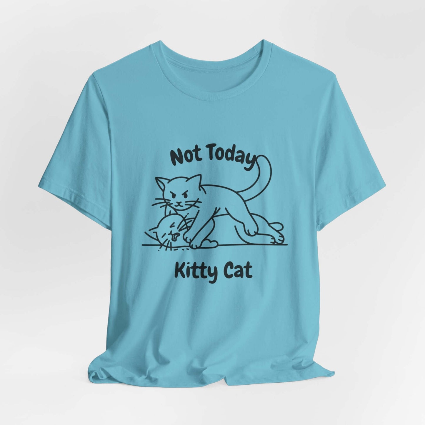 Not today Kitty Cat short sleeve shirt