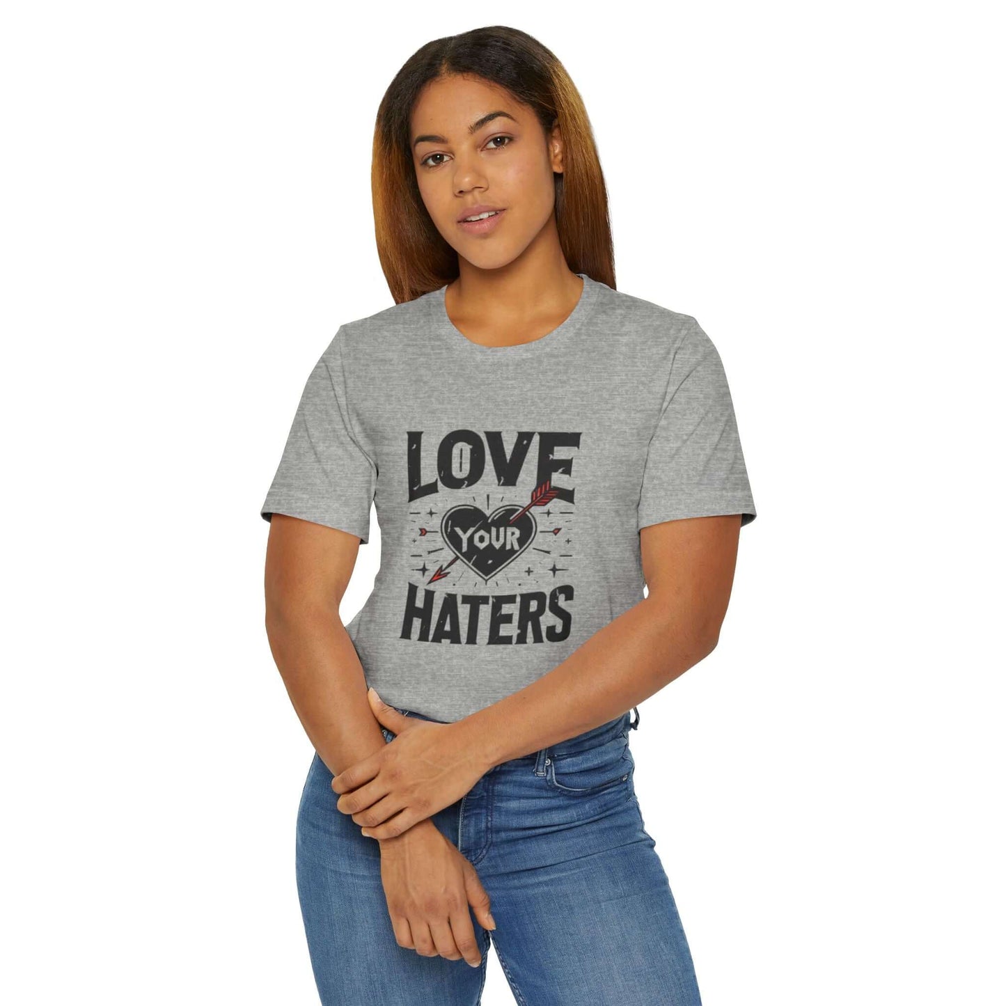 Love your haters tshirt