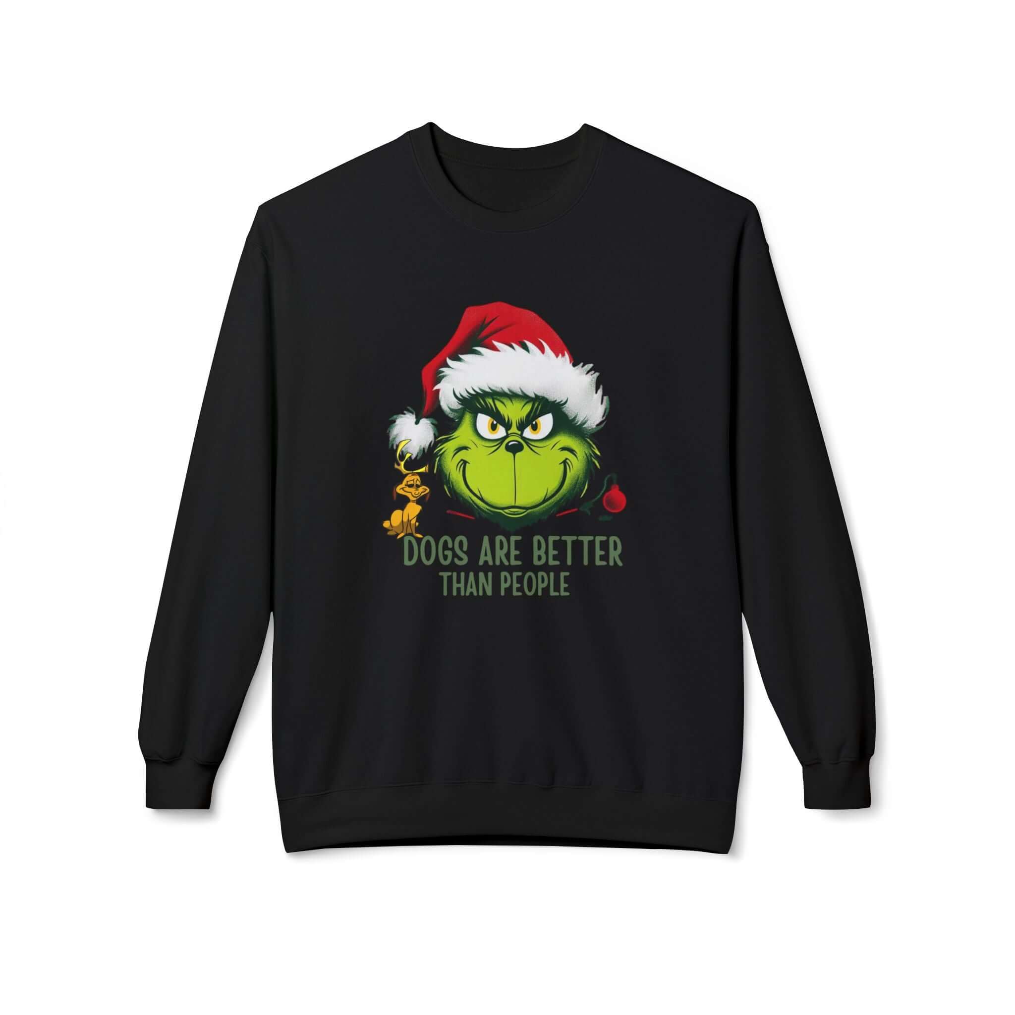 Grinch Dogs are better than people Fleece Crewneck Sweatshirt